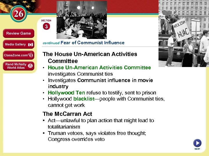 SECTION 3 continued Fear of Communist Influence The House Un-American Activities Committee • House