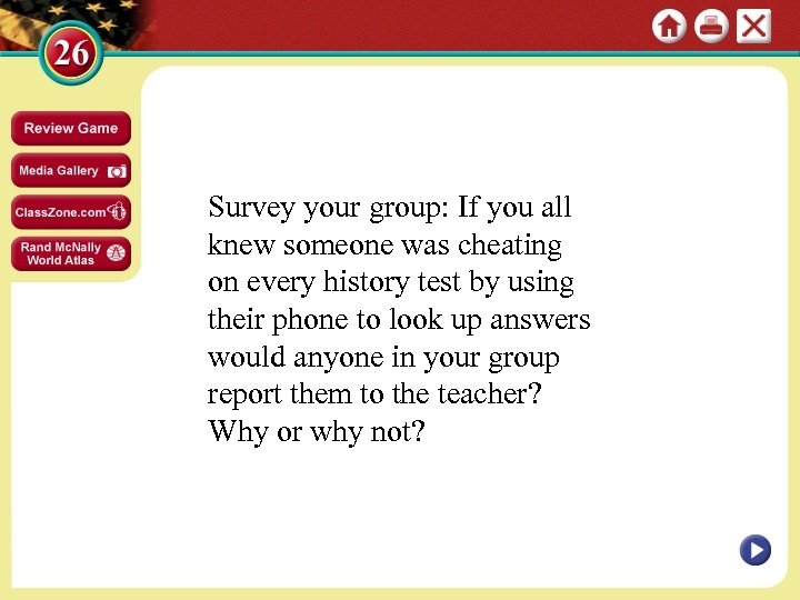 Survey your group: If you all knew someone was cheating on every history test