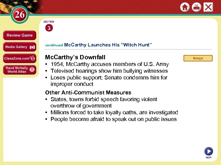 SECTION 3 continued Mc. Carthy Launches His “Witch Hunt” Mc. Carthy’s Downfall Image •