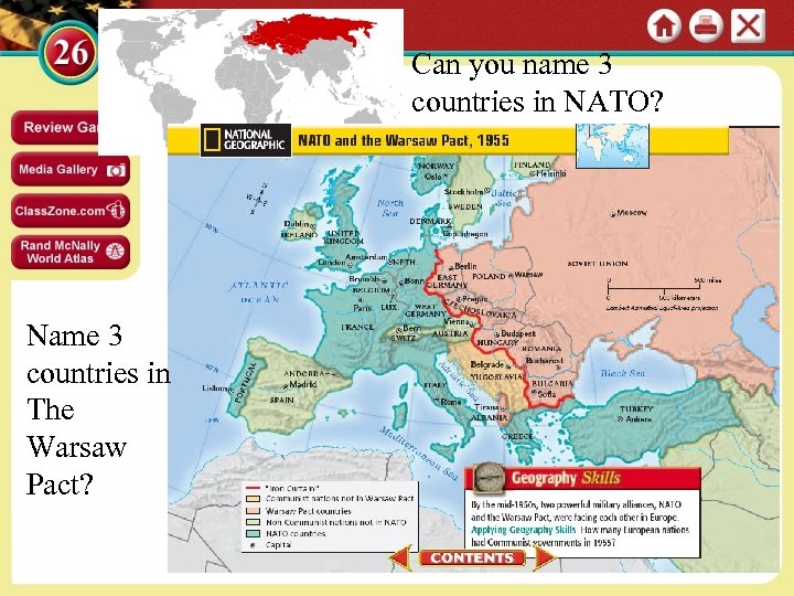 Can you name 3 countries in NATO? Name 3 countries in The Warsaw Pact?