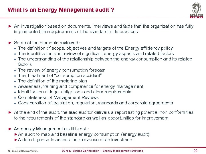 What is an Energy Management audit ? ► An investigation based on documents, interviews