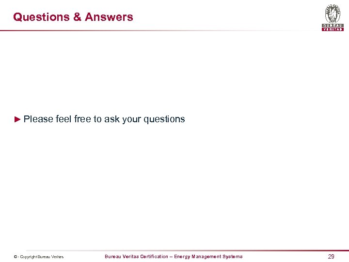 Questions & Answers ► Please feel free to ask your questions © - Copyright