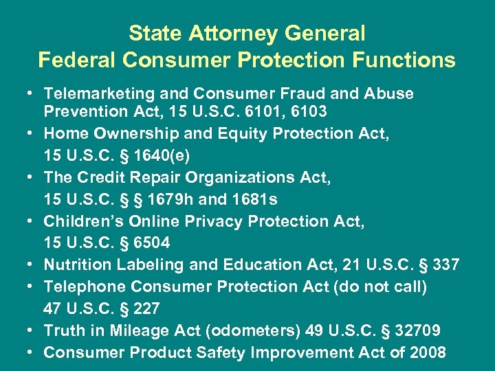 State Attorney General Federal Consumer Protection Functions • Telemarketing and Consumer Fraud and Abuse