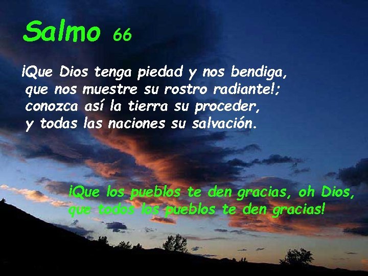 Salmo 66 ¡Que Dios tenga piedad y nos bendiga, que nos muestre su rostro