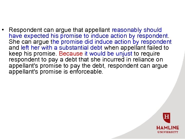  • Respondent can argue that appellant reasonably should have expected his promise to