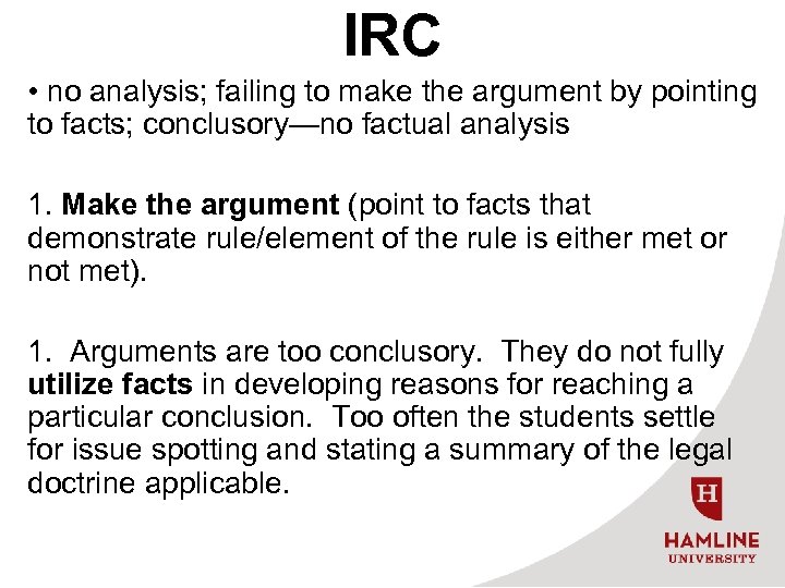 IRC • no analysis; failing to make the argument by pointing to facts; conclusory—no