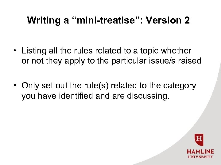 Writing a “mini-treatise”: Version 2 • Listing all the rules related to a topic