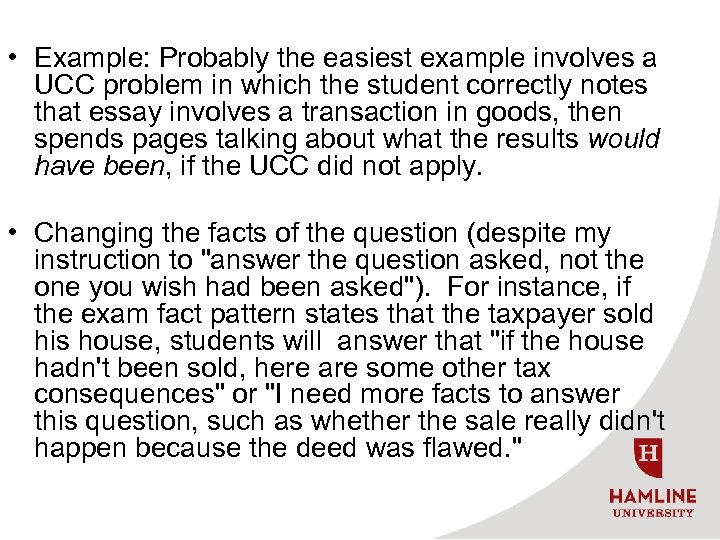  • Example: Probably the easiest example involves a UCC problem in which the
