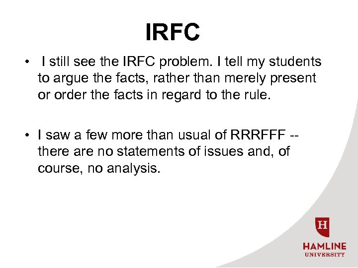 IRFC • I still see the IRFC problem. I tell my students to argue