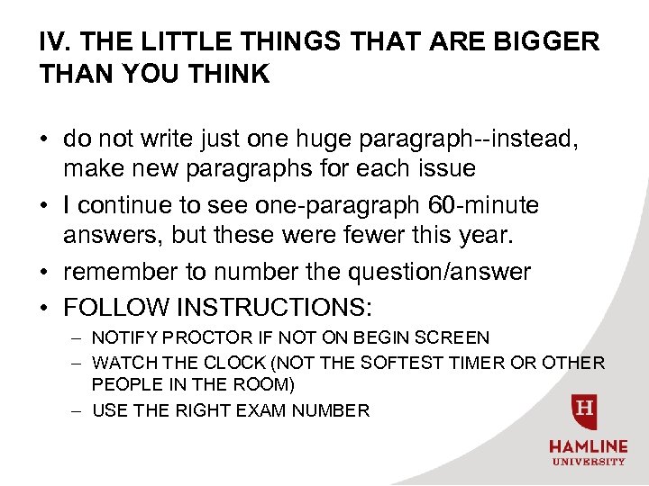 IV. THE LITTLE THINGS THAT ARE BIGGER THAN YOU THINK • do not write
