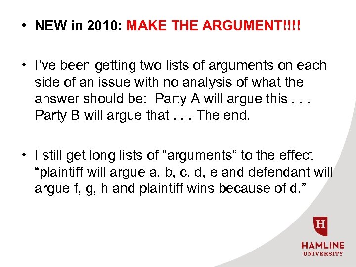  • NEW in 2010: MAKE THE ARGUMENT!!!! • I’ve been getting two lists