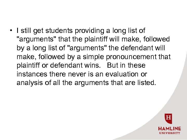  • I still get students providing a long list of 