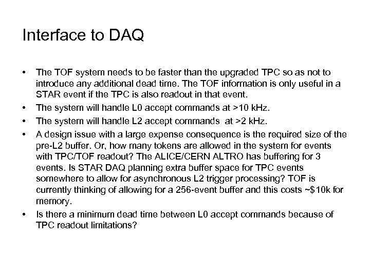 Interface to DAQ • • • The TOF system needs to be faster than