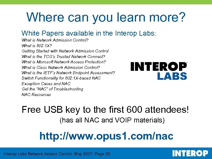 Where can you learn more? White Papers available in the Interop Labs: What is