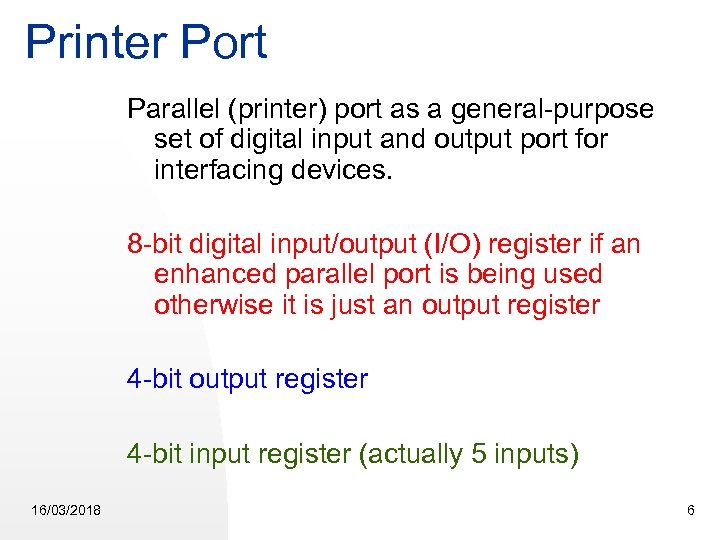 Printer Port Parallel (printer) port as a general-purpose set of digital input and output