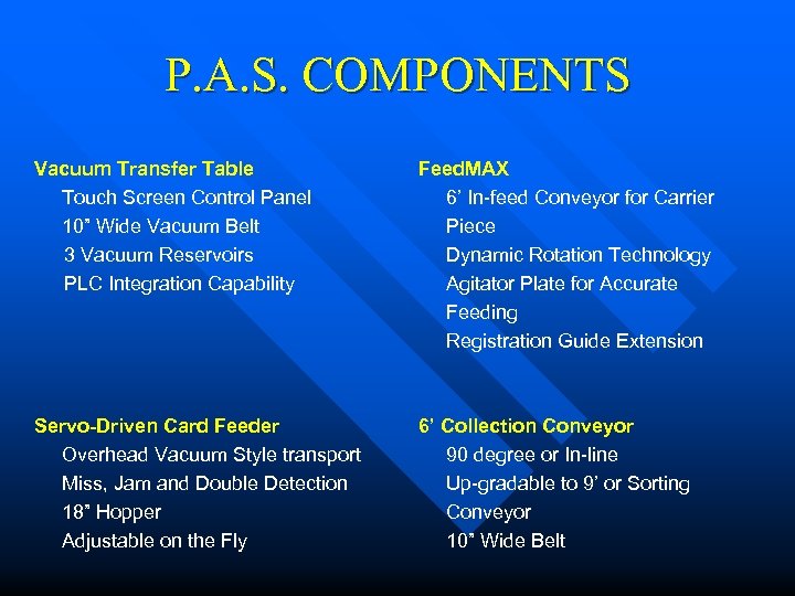 P. A. S. COMPONENTS Vacuum Transfer Table Touch Screen Control Panel 10” Wide Vacuum