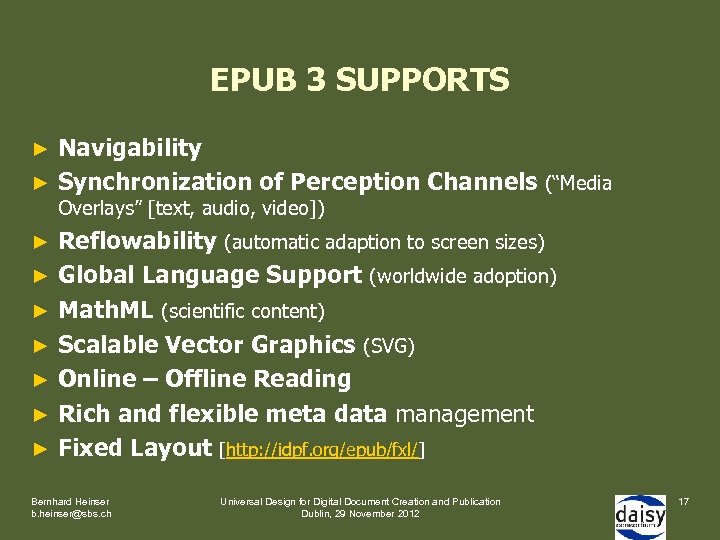 EPUB 3 SUPPORTS Navigability ► Synchronization of Perception Channels (“Media ► Overlays” [text, audio,