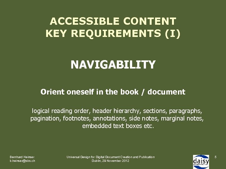 ACCESSIBLE CONTENT KEY REQUIREMENTS (I) NAVIGABILITY Orient oneself in the book / document logical