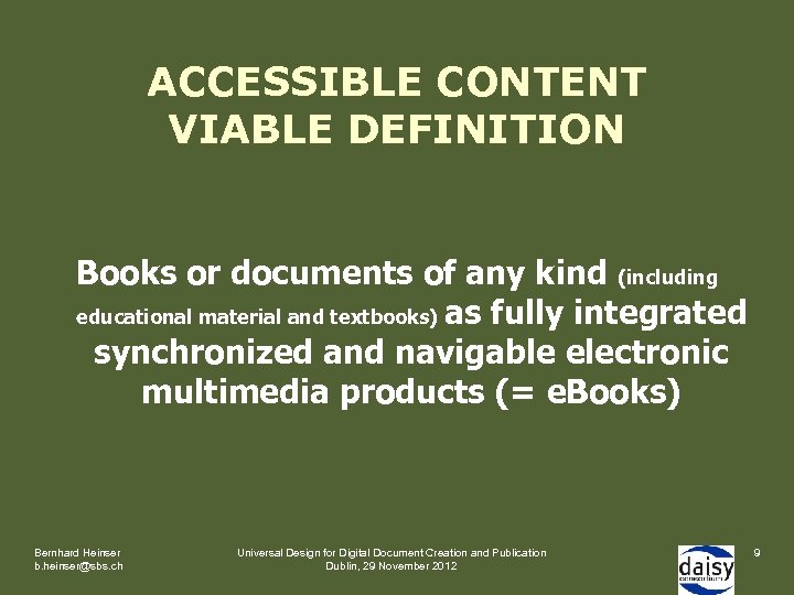 ACCESSIBLE CONTENT VIABLE DEFINITION Books or documents of any kind (including educational material and