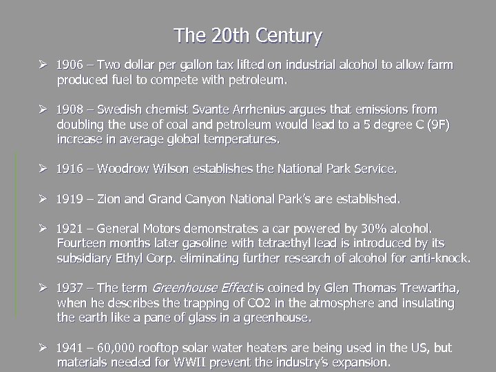 The 20 th Century Ø 1906 – Two dollar per gallon tax lifted on