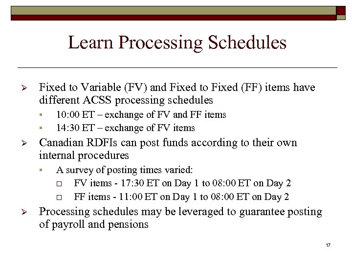 Learn Processing Schedules Ø Fixed to Variable (FV) and Fixed to Fixed (FF) items
