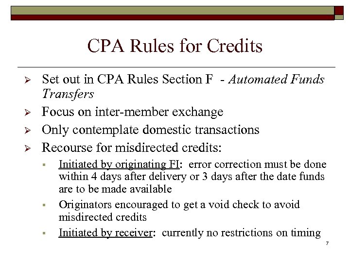 CPA Rules for Credits Ø Ø Set out in CPA Rules Section F -