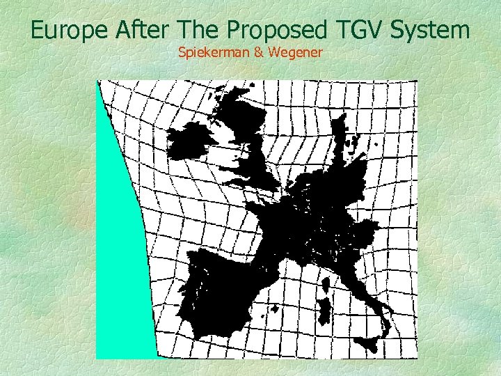 Europe After The Proposed TGV System Spiekerman & Wegener 