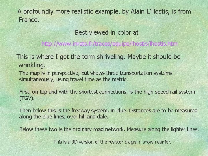 A profoundly more realistic example, by Alain L’Hostis, is from France. Best viewed in