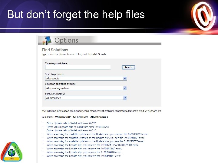 But don’t forget the help files 