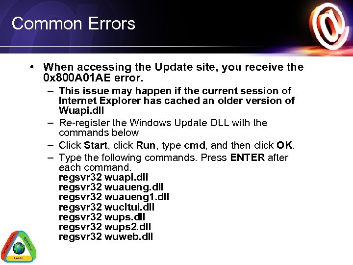 Common Errors • When accessing the Update site, you receive the 0 x 800