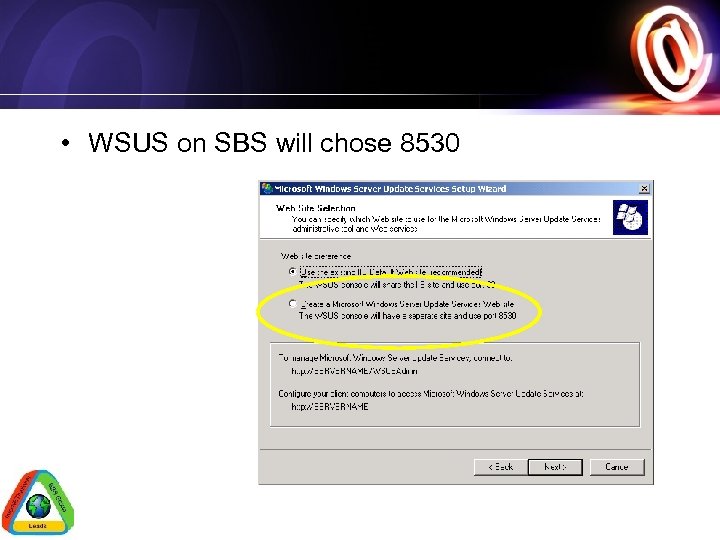  • WSUS on SBS will chose 8530 