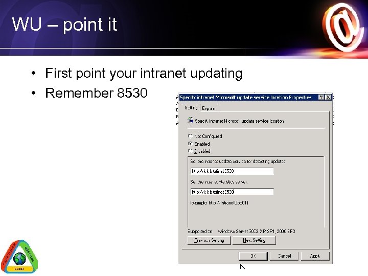 WU – point it • First point your intranet updating • Remember 8530 
