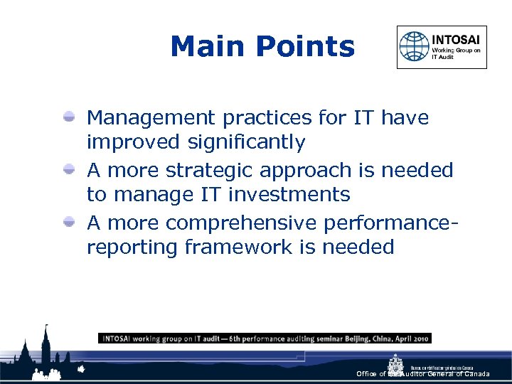 Main Points Management practices for IT have improved significantly A more strategic approach is