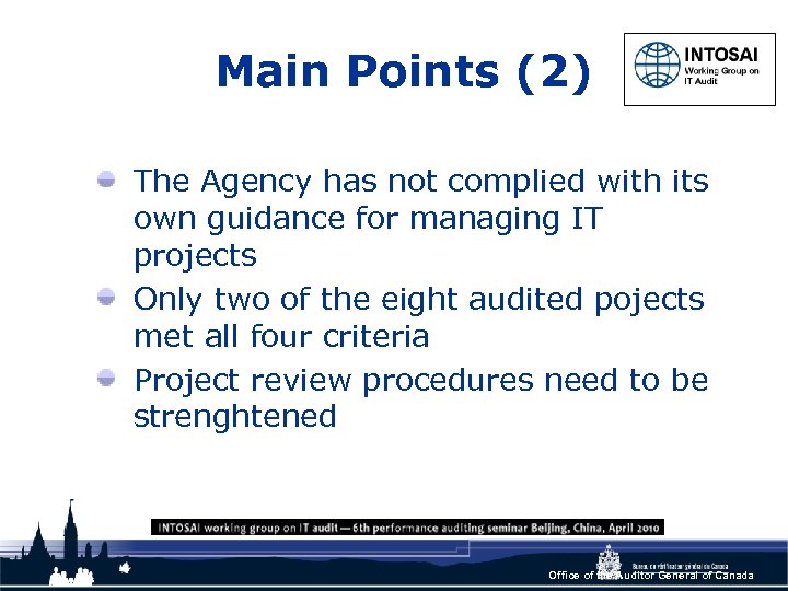 Main Points (2) The Agency has not complied with its own guidance for managing