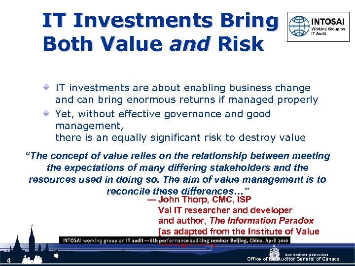 IT Investments Bring Both Value and Risk IT investments are about enabling business change