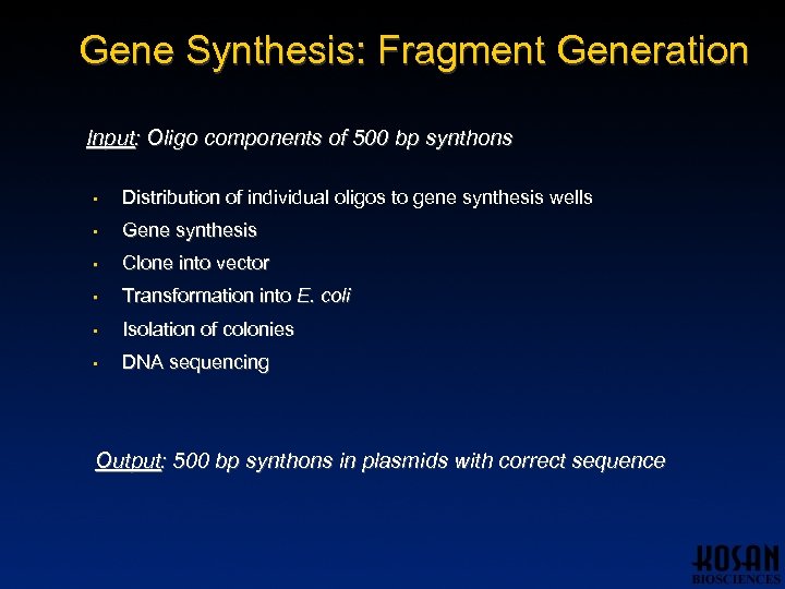 Gene Synthesis: Fragment Generation Input: Oligo components of 500 bp synthons • Distribution of