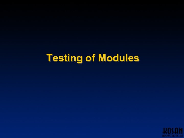 Testing of Modules 