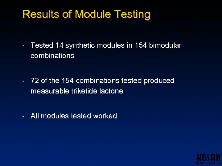 Results of Module Testing • Tested 14 synthetic modules in 154 bimodular combinations •