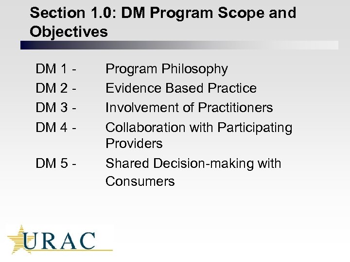 Section 1. 0: DM Program Scope and Objectives DM 1 DM 2 DM 3