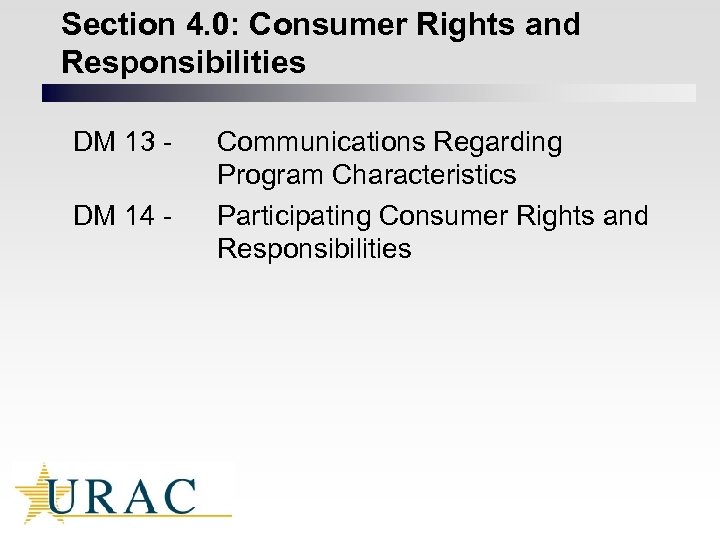 Section 4. 0: Consumer Rights and Responsibilities DM 13 DM 14 - Communications Regarding