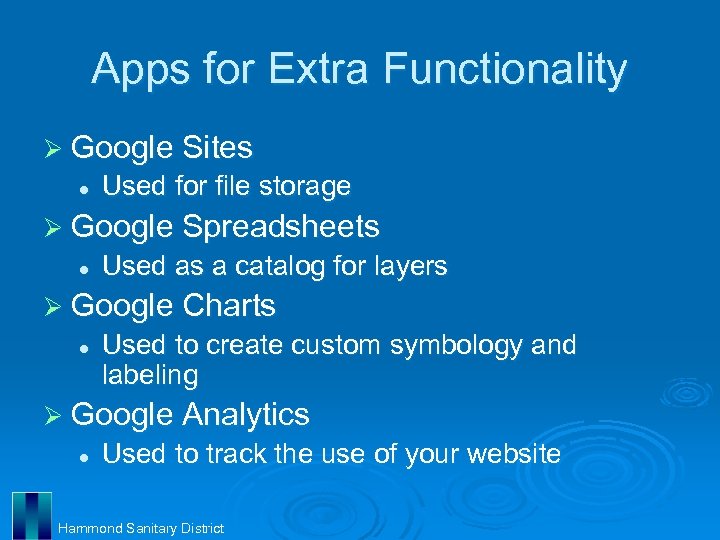 Apps for Extra Functionality Ø Google Sites l Used for file storage Ø Google
