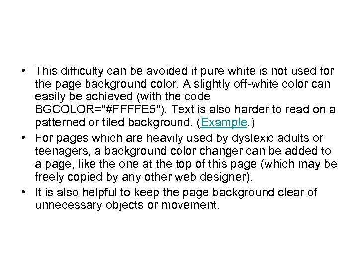  • This difficulty can be avoided if pure white is not used for