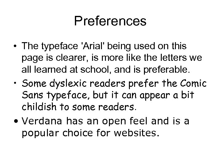 Preferences • The typeface 'Arial' being used on this page is clearer, is more