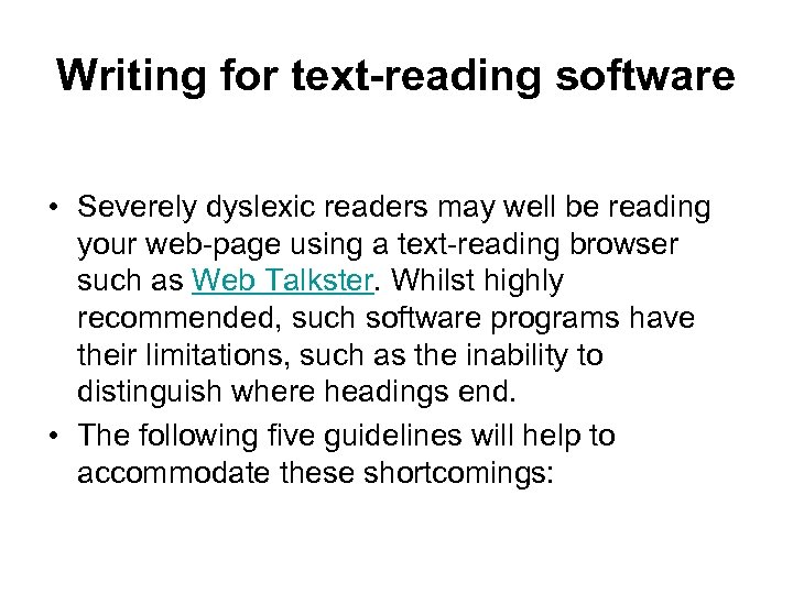 Writing for text-reading software • Severely dyslexic readers may well be reading your web-page