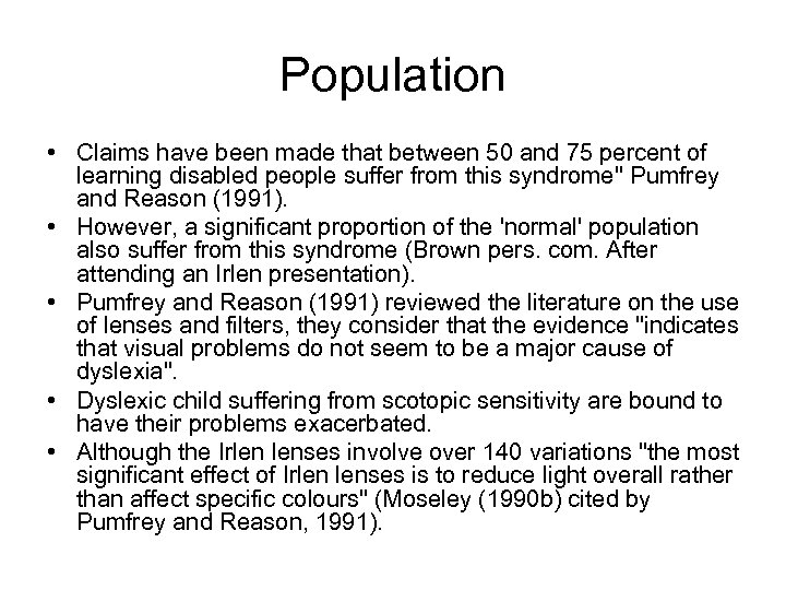 Population • Claims have been made that between 50 and 75 percent of learning