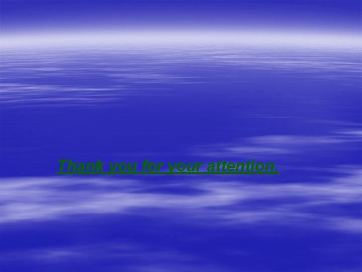 Thank you for your attention. 