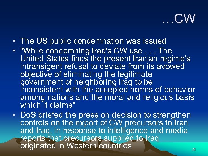 …CW • The US public condemnation was issued • 