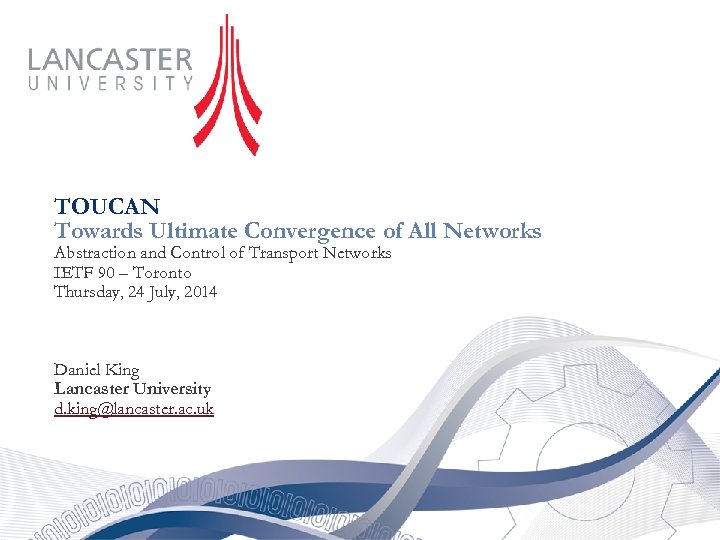TOUCAN Towards Ultimate Convergence of All Networks Abstraction and Control of Transport Networks IETF