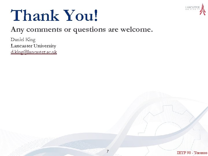 Thank You! Any comments or questions are welcome. Daniel King Lancaster University d. king@lancaster.