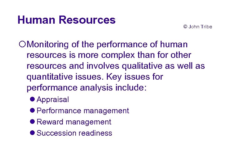Human Resources © John Tribe ¡Monitoring of the performance of human resources is more